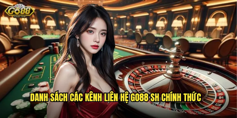 Danh sách các kênh liên hệ go88 sh chính thức