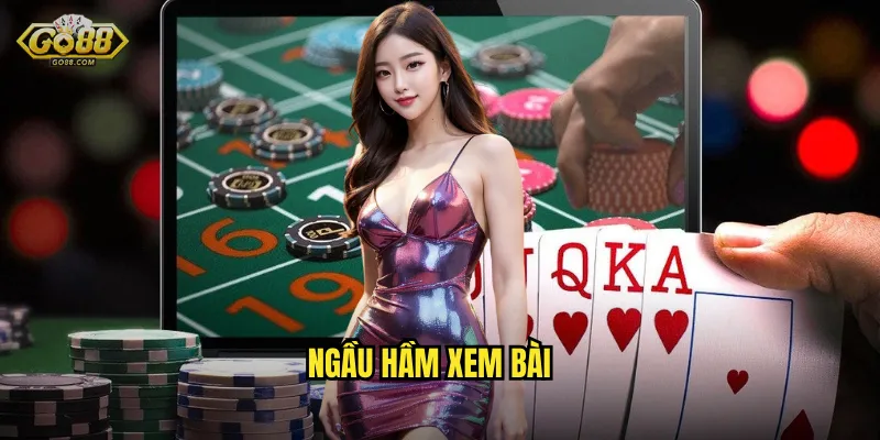 Ngầu Hầm Xem Bài