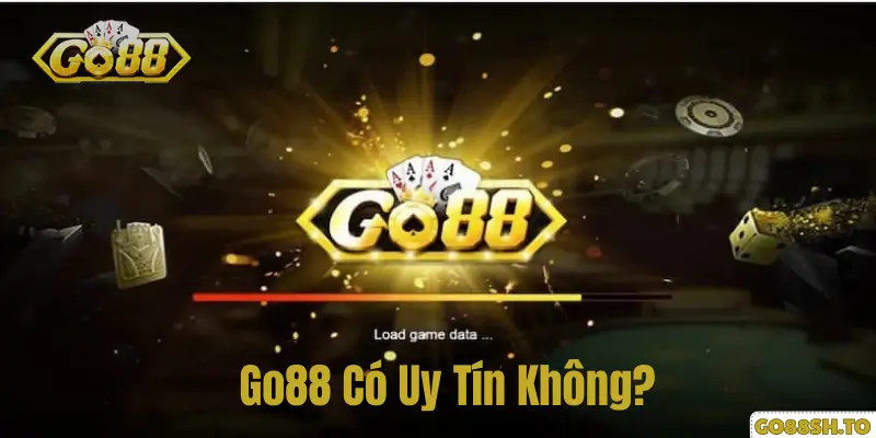 Go88 Có Uy Tín Không?